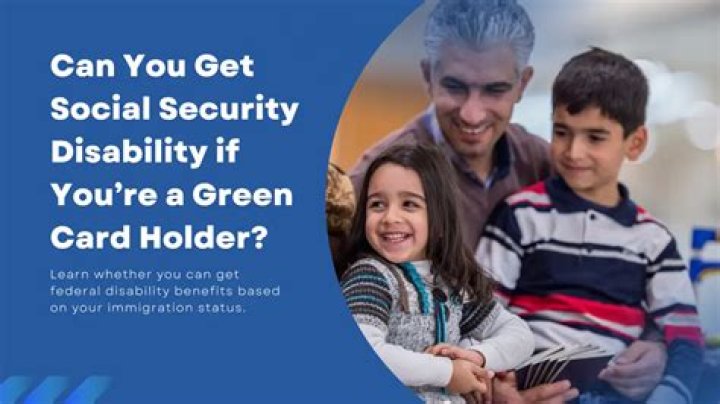 Are Green Card holders eligible for Social Security benefits?