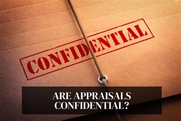 Are house appraisals confidential?