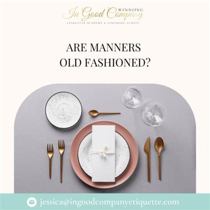 Are manners old fashioned?
