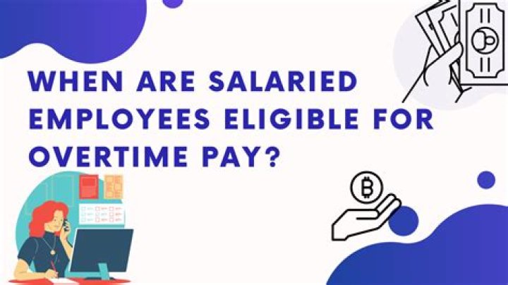 Are salaried positions paid overtime?