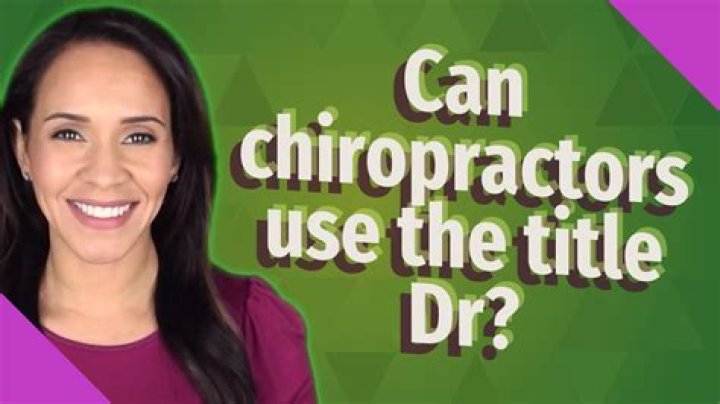 Can Chiropractors use the title Dr?
