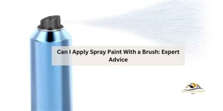 Can I apply spray paint with a brush?