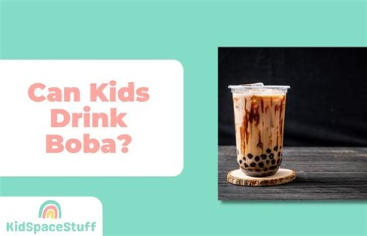 Can kids drink boba?