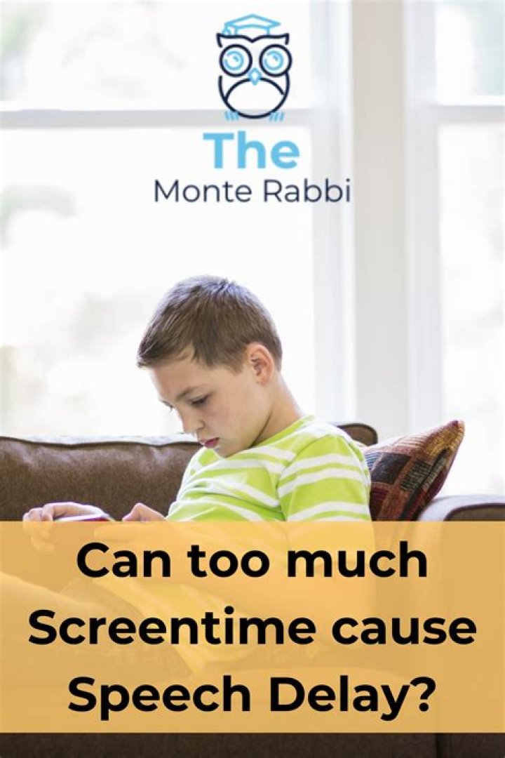 Can too much TV cause speech delay?