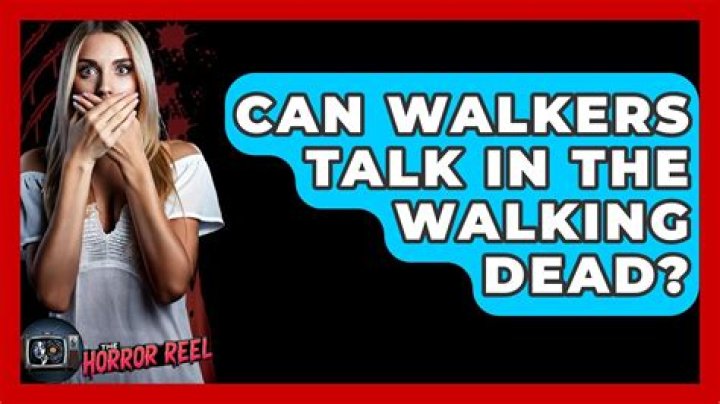 Can Walker's talk?
