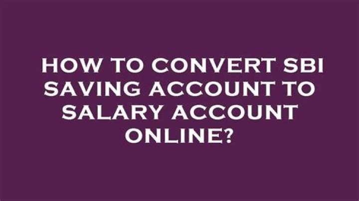Can we convert SB account to salary account?