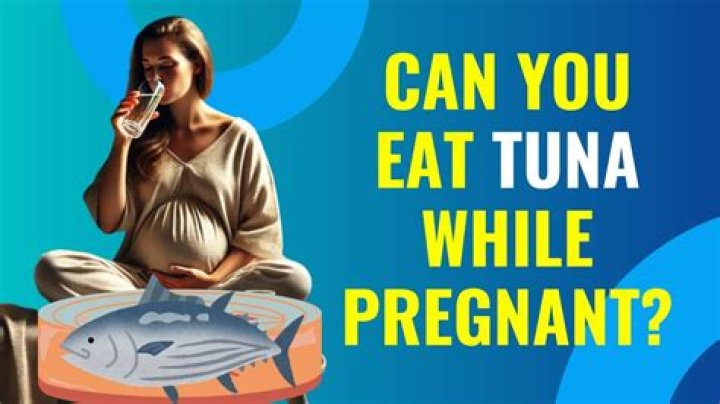 Can you eat tuna while pregnant?