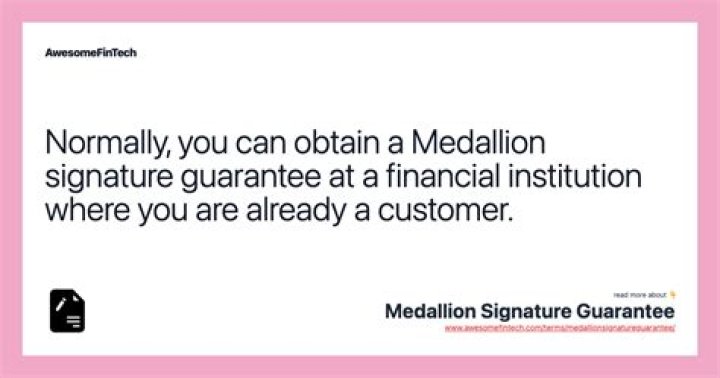 Can you get a Medallion Signature Guarantee at any bank?