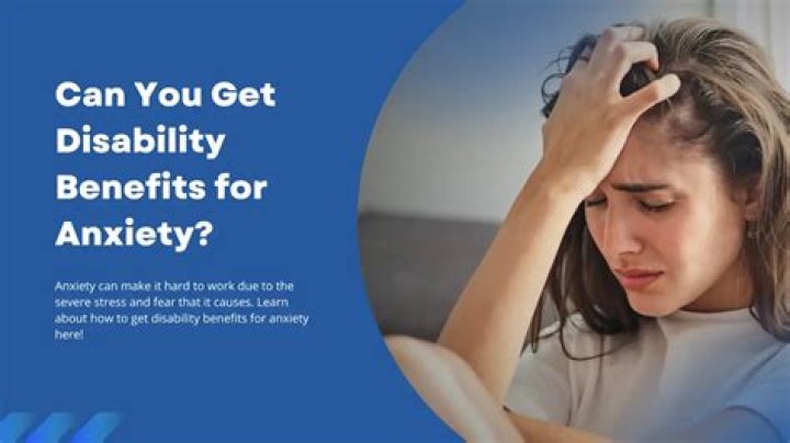 Can you get disability for anxiety?