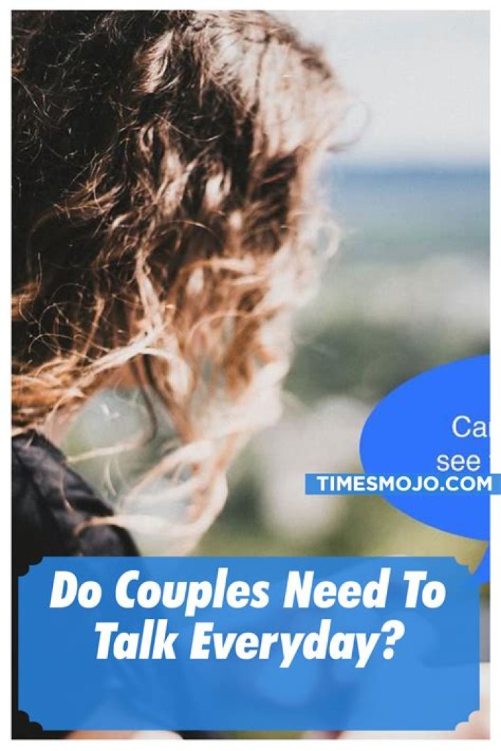Do couples need to talk everyday?