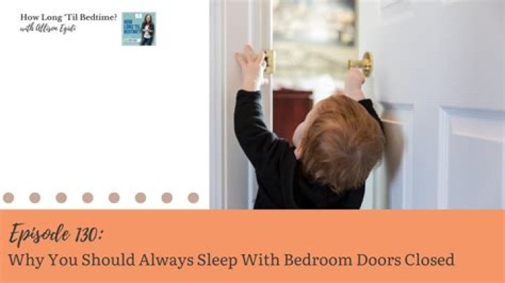 Do you sleep with bedroom door open?