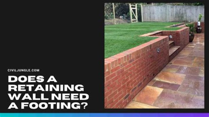Does a retaining wall need a footing?