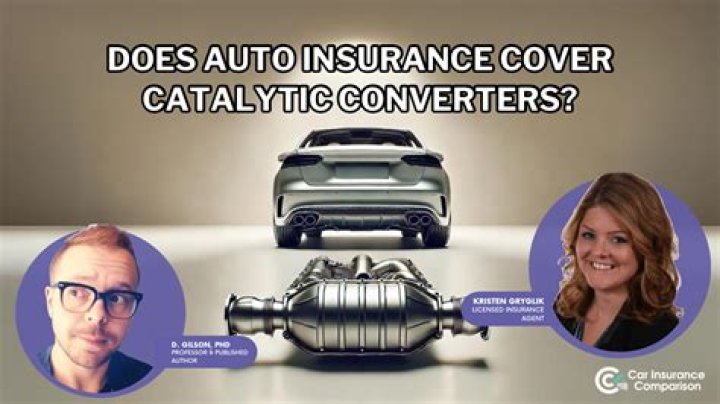 Does insurance cover catalytic converters?