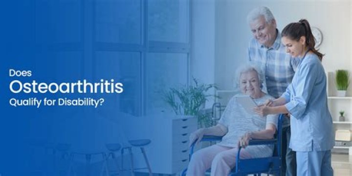 Does osteoarthritis qualify for disability?