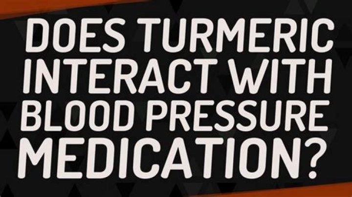 Does turmeric interact with blood pressure medication?