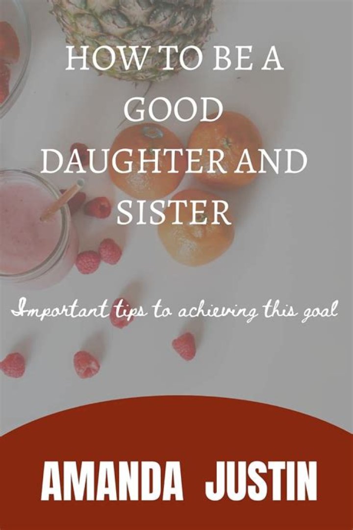 How can I be a good daughter?
