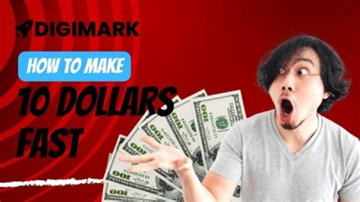 How can I make 10 dollars fast?