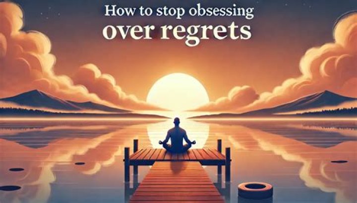 How do I stop obsessing over regrets?