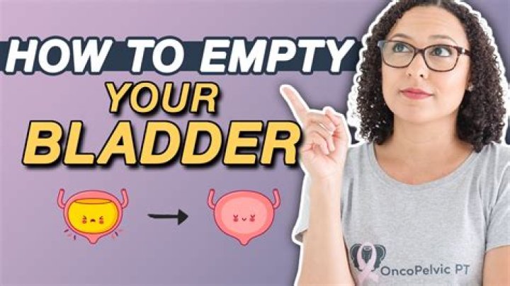 How do you empty a woman's bladder completely?