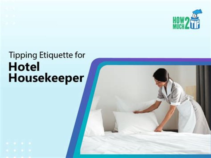 How much do you tip hotel housekeeper?