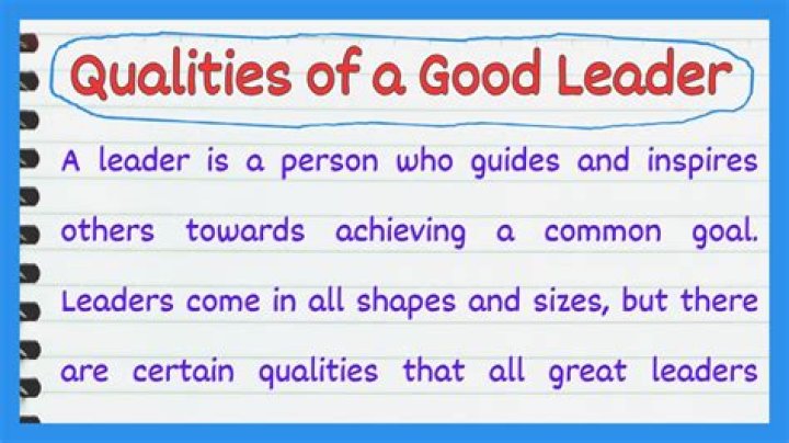 How would you describe a good leader?