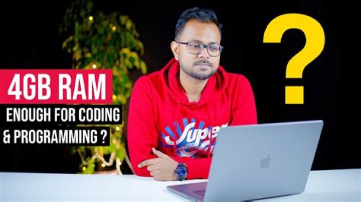 Is 4GB RAM enough for coding?