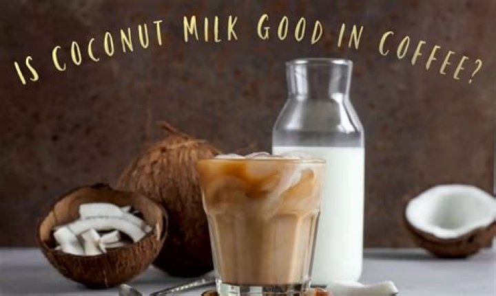 Is coconut milk good in tea?