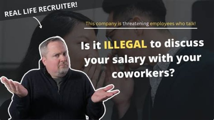 Is it illegal to discuss your wages with coworkers?