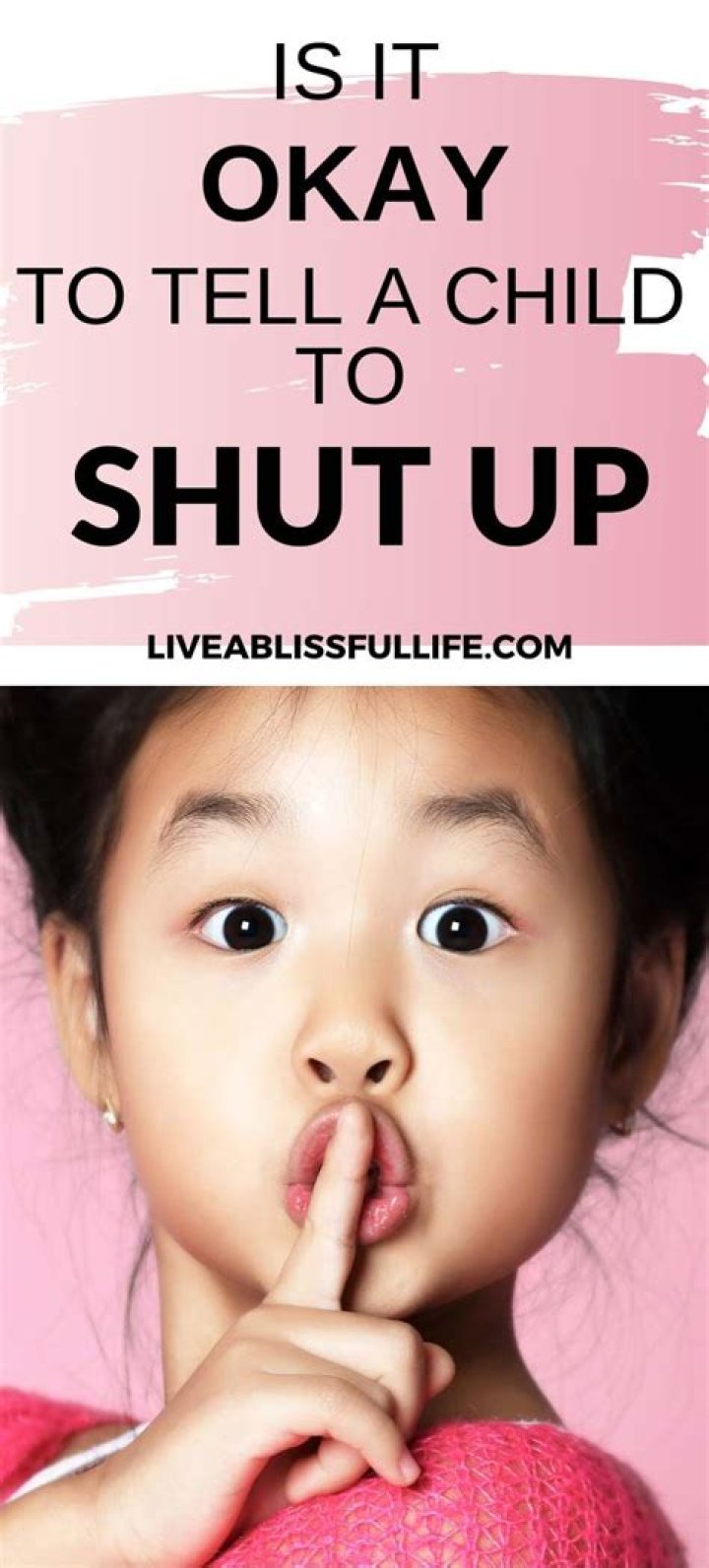 Is it okay to tell your kid to shut up?