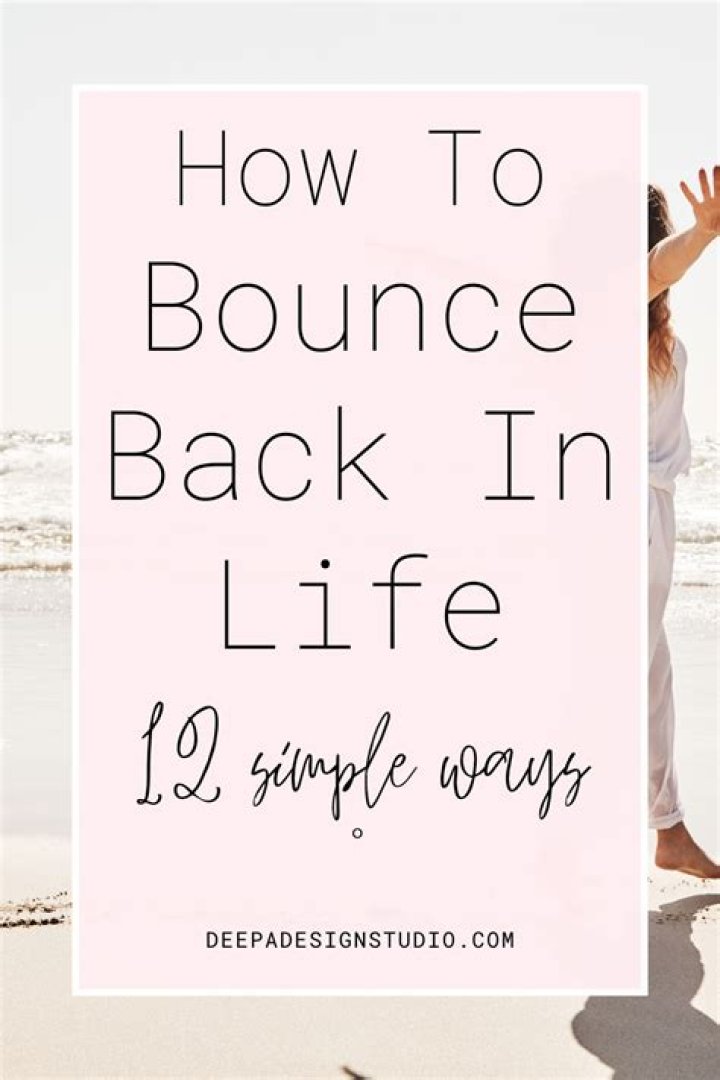 Is it possible to bounce back in life?