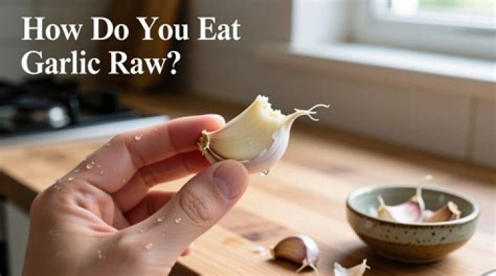 Is it safe to eat raw garlic?