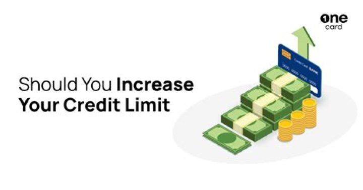 Is it worth it to raise your credit limit?