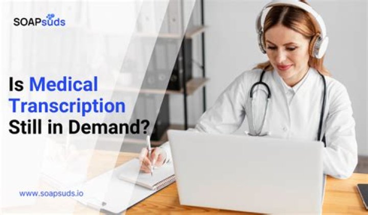 Is medical transcription still in demand 2021?