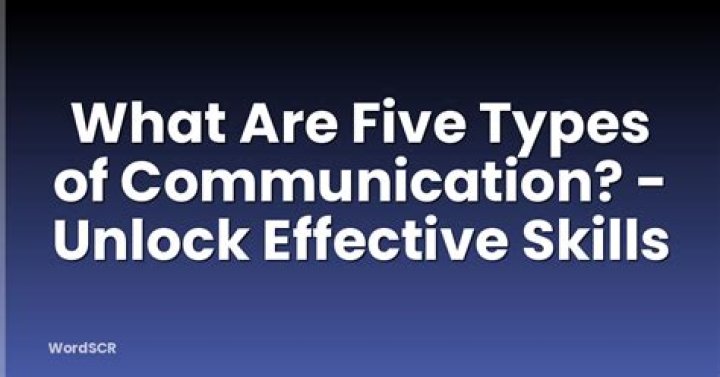 What are five types of communication?