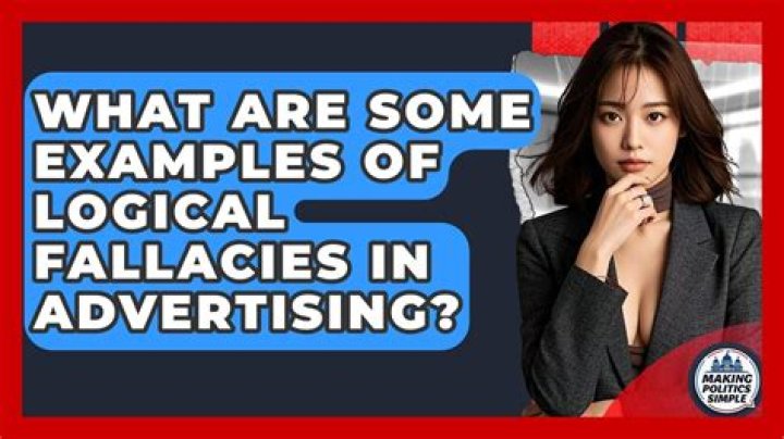 What are some examples of logical fallacies in advertising?