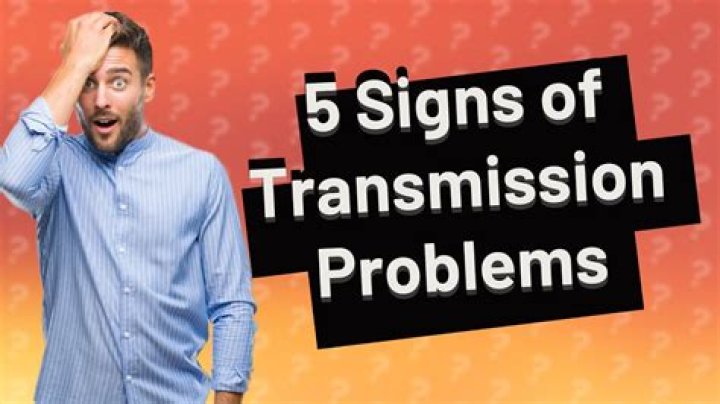 What are the top 5 signs of transmission problems?