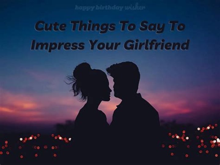 What can I message to impress a girl?
