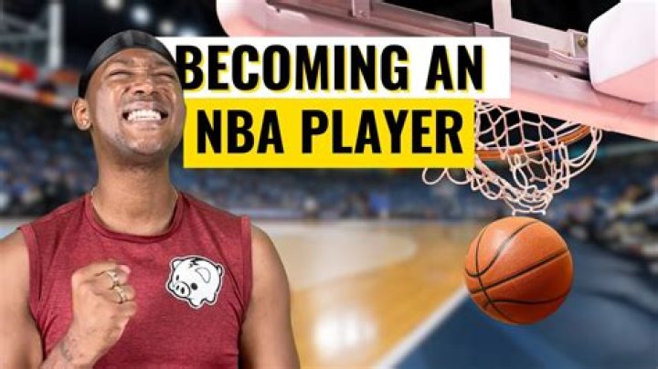 What do you have to do to become a basketball player?