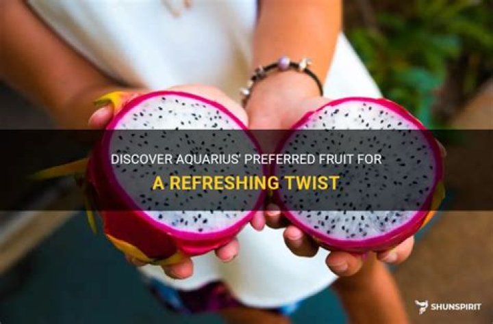 What is Aquarius favorite fruit?