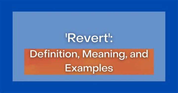 What is mean by revert back?