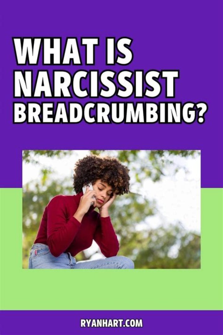 What is narcissist Breadcrumbing?