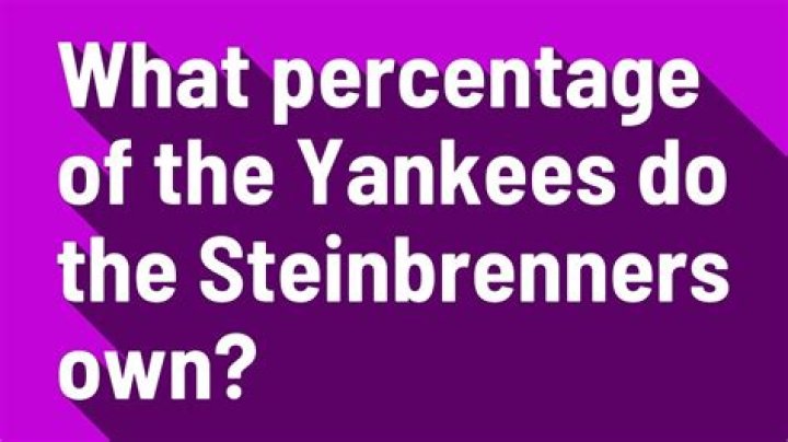 What percentage of the Yankees do the Steinbrenners own?