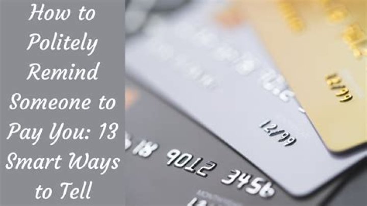 What to say to get someone to pay you back?