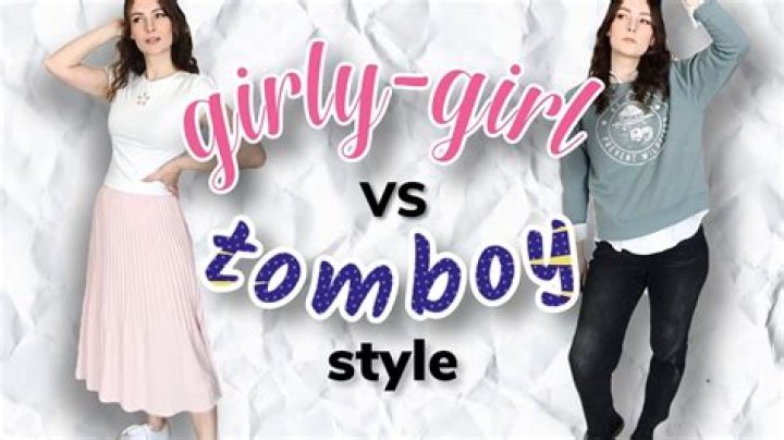 What's between a tomboy and girly girl?