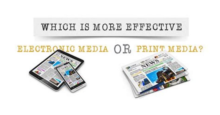 Which is better print or electronic media?