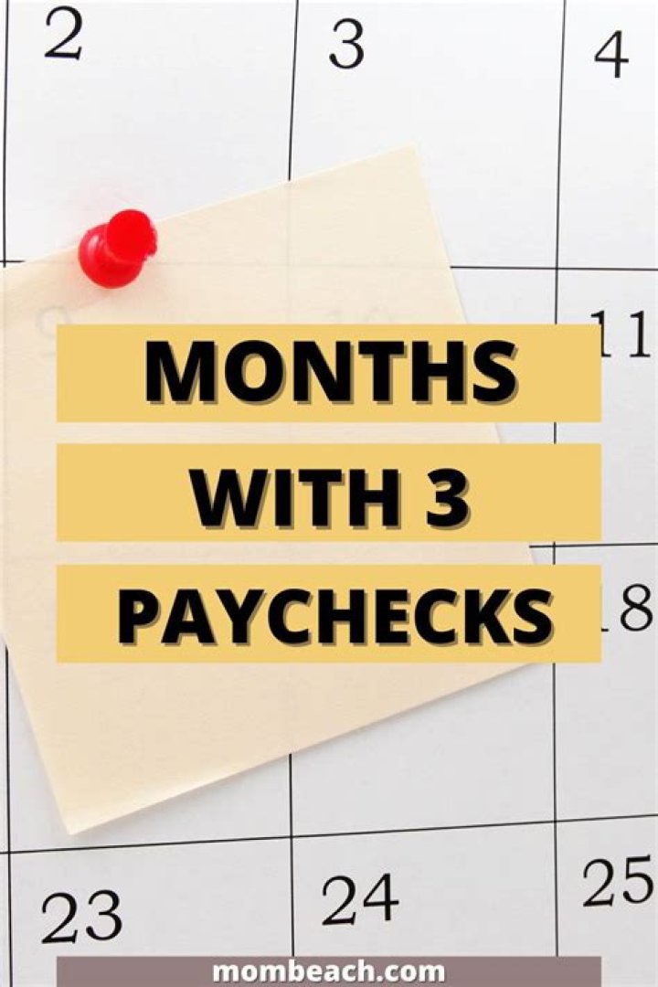 Which months do I get 3 paychecks?