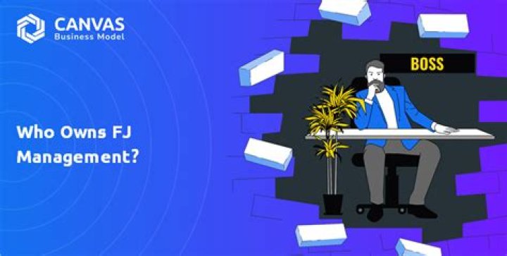 Who owns FJ Management?