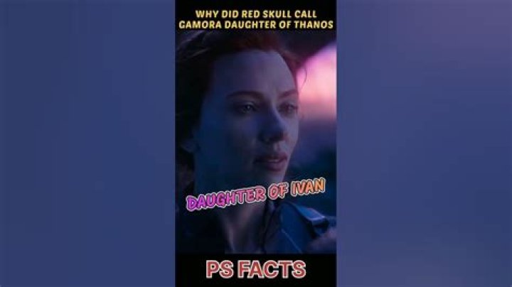 Why did Red Skull say Gamora daughter of Thanos?