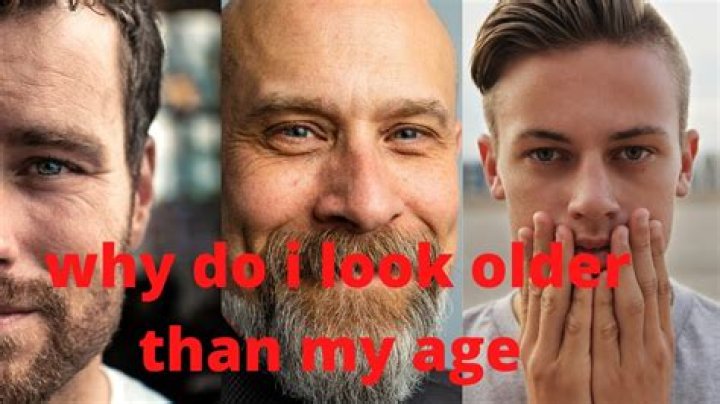 Why do I look so much older than my age?