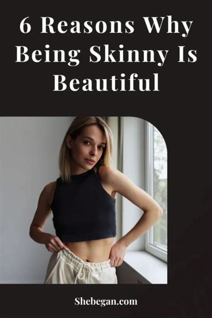 Why is being skinny attractive?